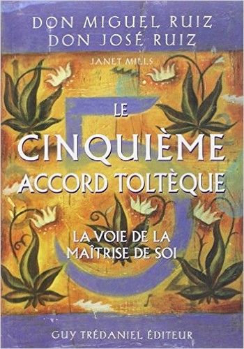 Le cinquième Accord Toltèque